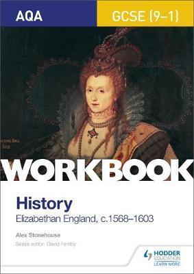AQA GCSE (9-1) History Workbook: Elizabethan England, c1568-