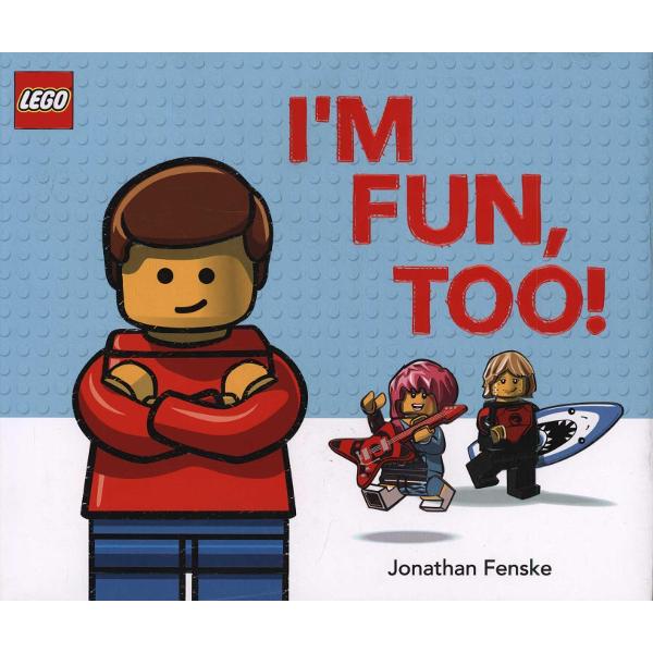I'm Fun, Too! (A Classic LEGO Picture Book)