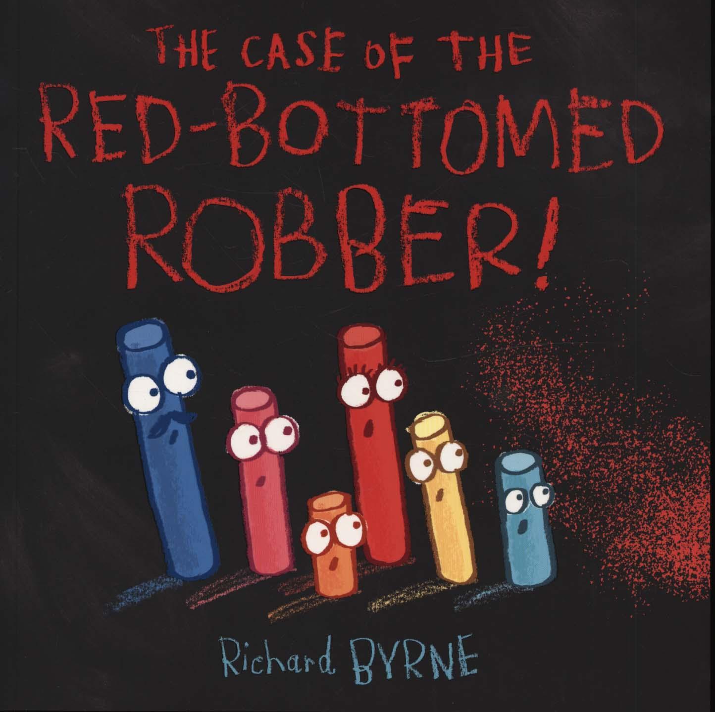 Case of the Red-Bottomed Robber