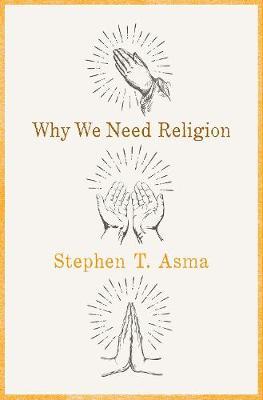 Why We Need Religion
