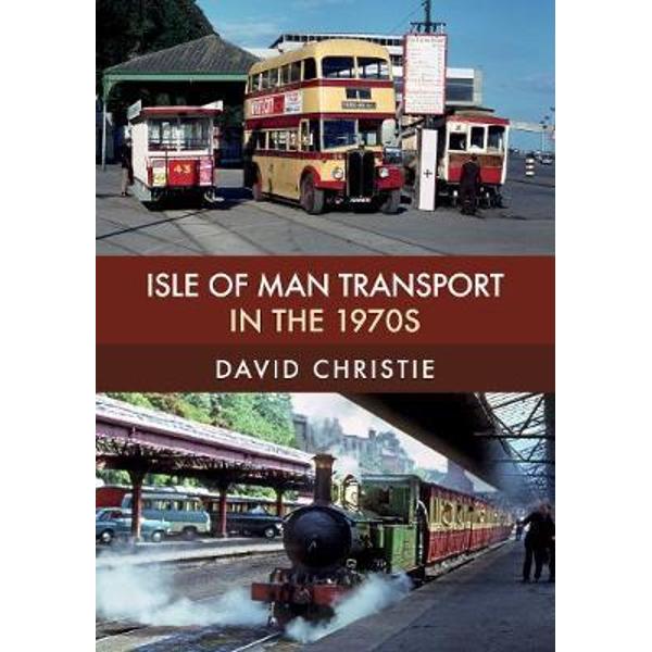 Isle of Man Transport in the 1970s