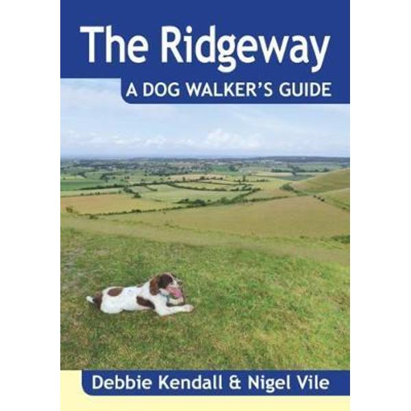 Ridgeway a Dog Walker's Guide