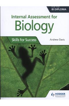 Coperta cărții Internal Assessment for Biology for the IB Diploma: Skills f