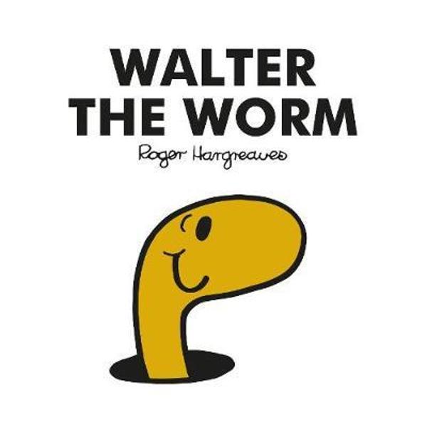 Mr Men Walter the Worm