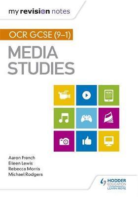 My Revision Notes: OCR GCSE (9-1) Media Studies
