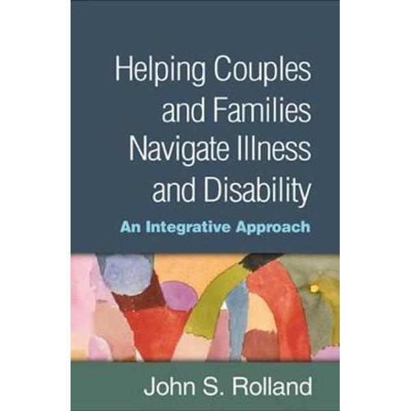 Helping Couples and Families Navigate Illness and Disability