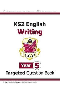 Coperta cărții 'New KS2 English Writing Targeted Question Book - Year 5'