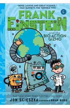Frank Einstein and the Bio-Action Gizmo (Frank Einstein #5)