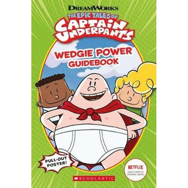 Epic Tales of Captain Underpants: Wedgie Power     Guidebook