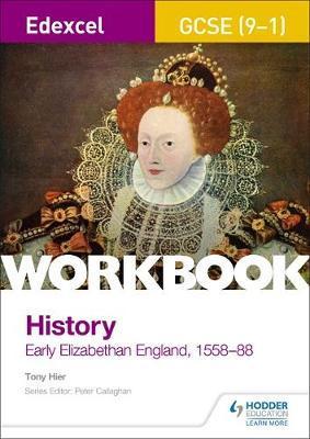 Edexcel GCSE (9-1) History Workbook: Early Elizabethan Engla