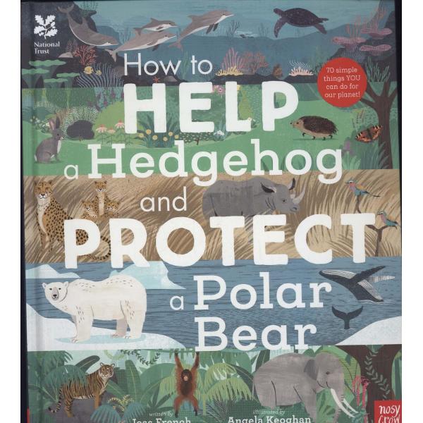 National Trust: How to Help a Hedgehog and Protect a Polar B