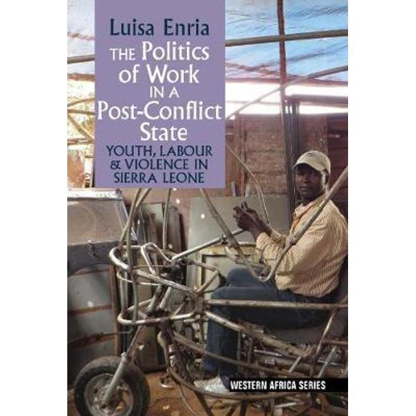 Politics of Work in a Post-Conflict State