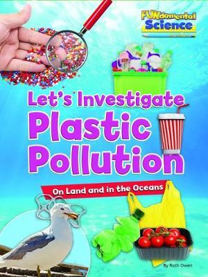 Plastic Pollution on Land and in the Oceans