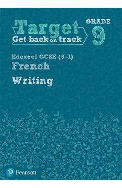 Coperta cărții 'Target Grade 9 Writing Edexcel GCSE (9-1) French Workbook'