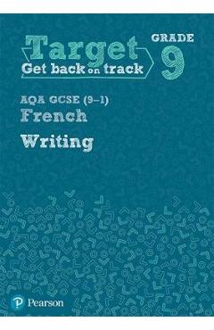 Coperta cărții 'Target Grade 9 Writing AQA GCSE (9-1) French Workbook'