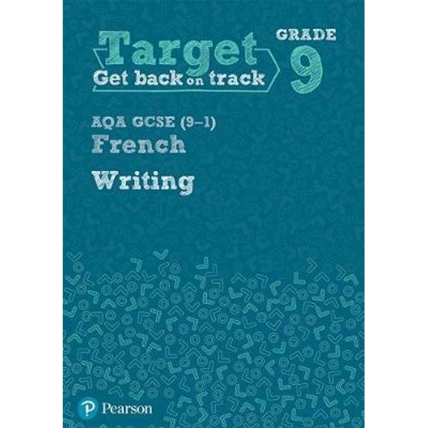 Target Grade 9 Writing AQA GCSE (9-1) French Workbook