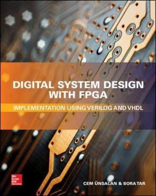 Digital System Design with FPGA: Implementation Using Verilo