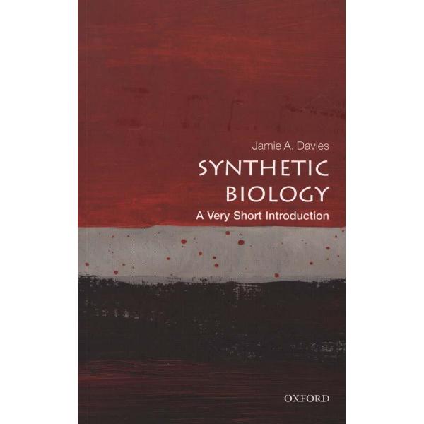 Synthetic Biology: A Very Short Introduction