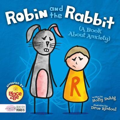 Robin and the Rabbit (A Book About Anxiety)