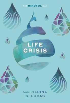 Life Crisis: The Mindful Way