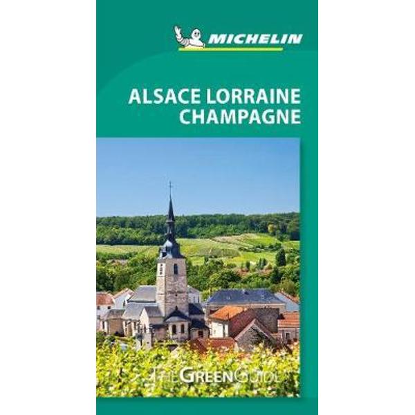 Michelin Green Guide Alsace Lorraine Champagne (Travel Guide
