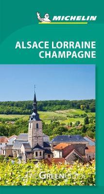Michelin Green Guide Alsace Lorraine Champagne (Travel Guide