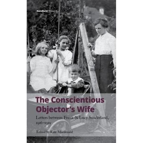 Conscientious Objector's Wife, 1916-1919