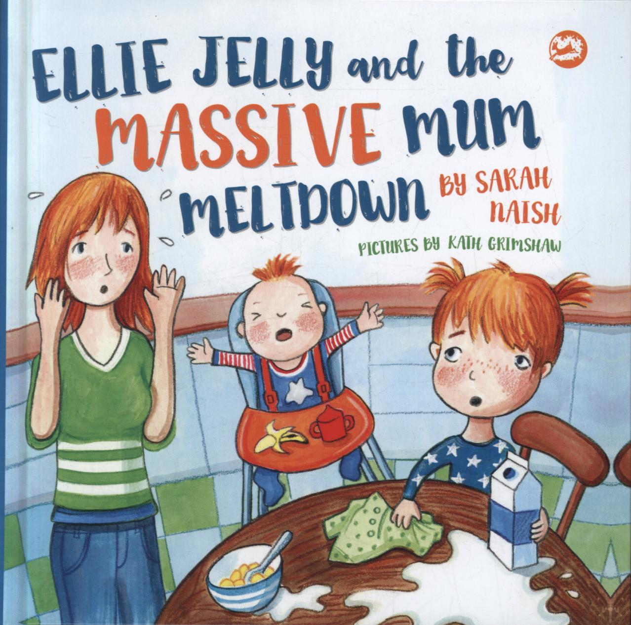 Ellie Jelly and the Massive Mum Meltdown