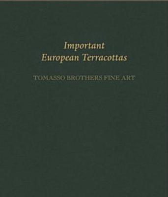 Important European Terracottas: Tomasso Brothers Fine Art