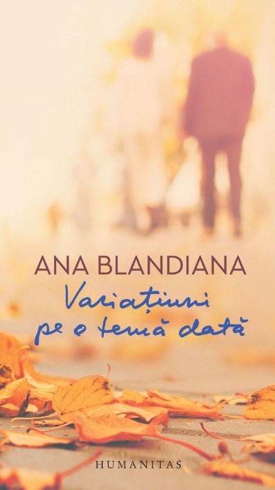 Variatiuni pe o tema data - Ana Blandiana