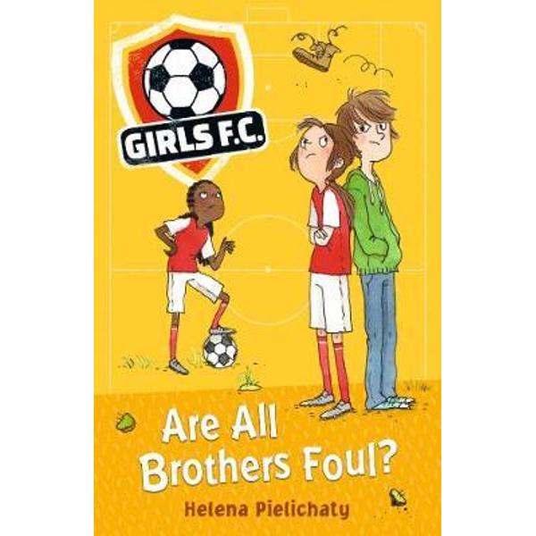 Girls FC 3: Are All Brothers Foul?