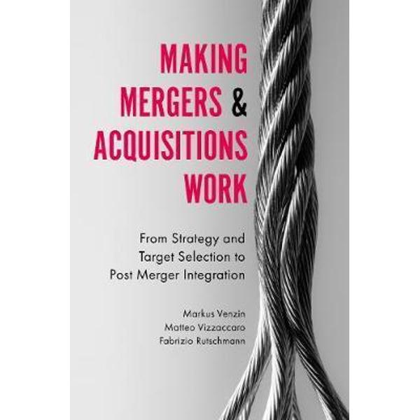 Making Mergers and Acquisitions Work