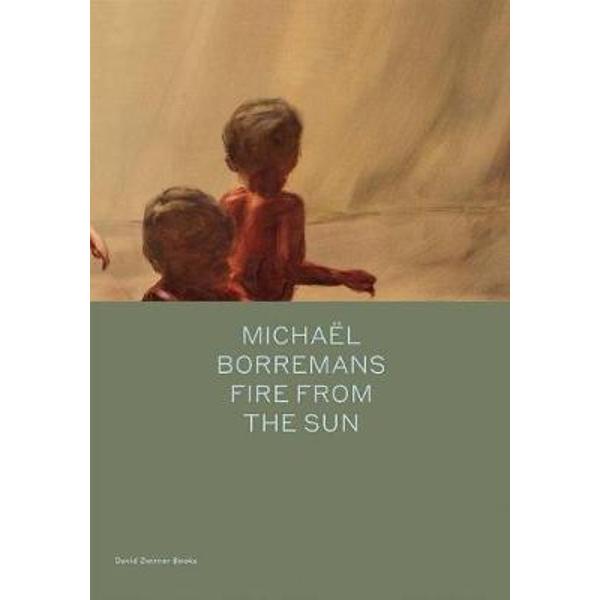 Michael Borremans: Fire from the Sun