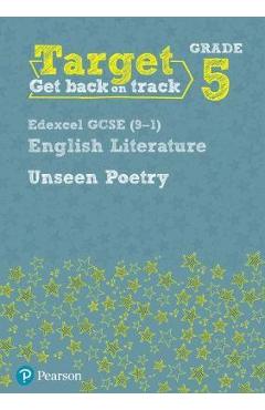 Coperta cărții 'Target Grade 5 Unseen Poetry Edexcel GCSE (9-1) Eng Lit Work'