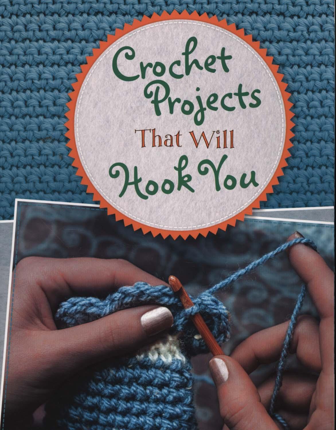 Crochet Projects That Will Hook You