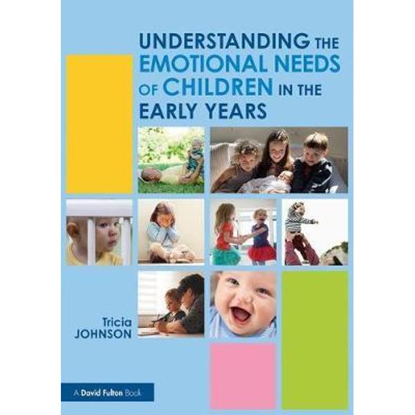 Understanding the Emotional Needs of Children in the Early Y