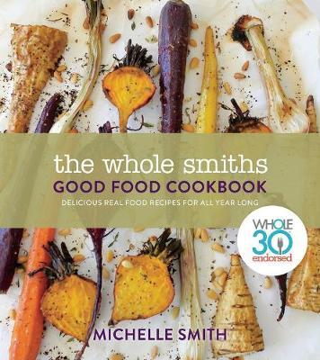 Whole Smiths Good Food Cookbook