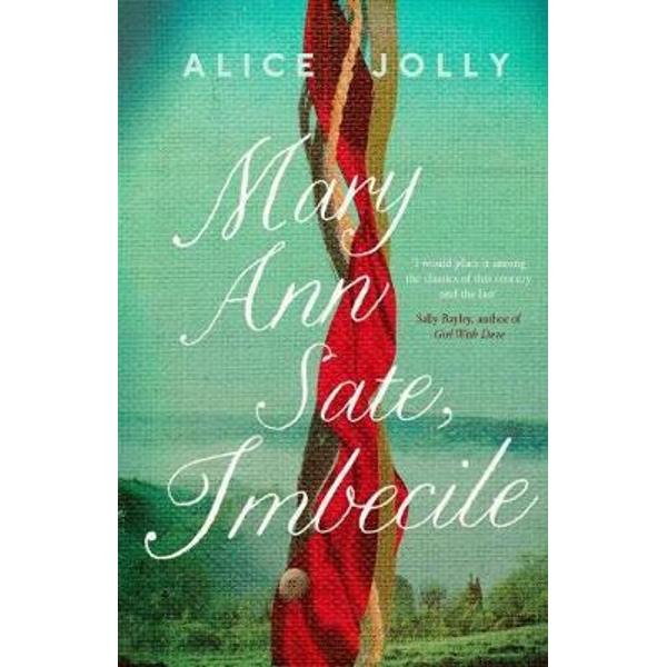 Mary Ann Sate, Imbecile