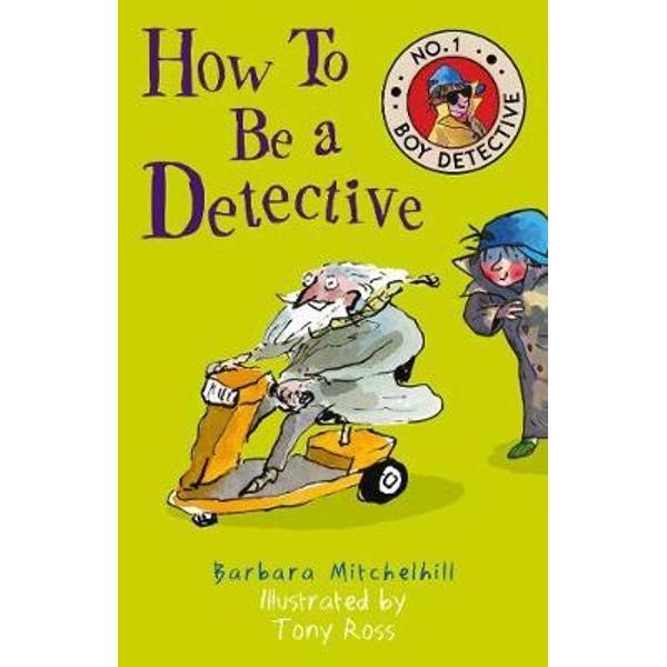 How To Be a Detective (No. 1 Boy Detective)