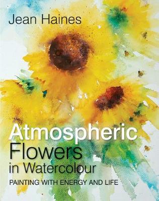 Jean Haines' Atmospheric Flowers in Watercolour