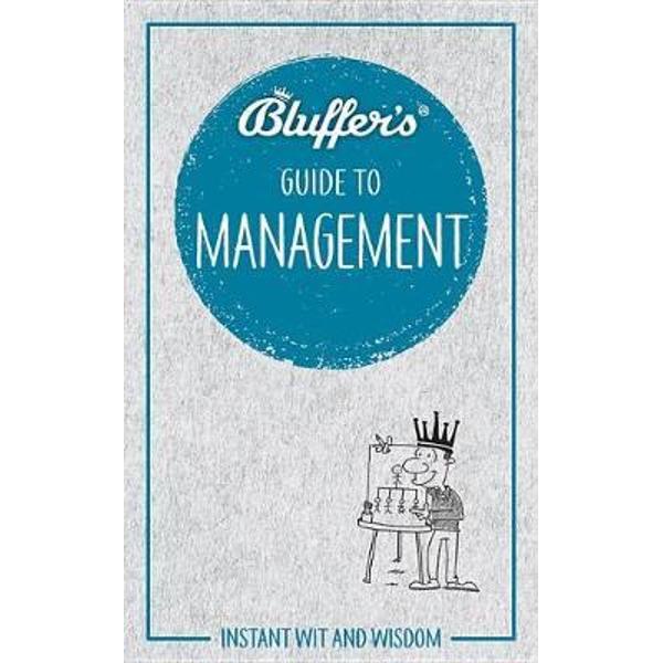 Bluffer's Guide To Management