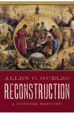 Reconstruction: A Concise History