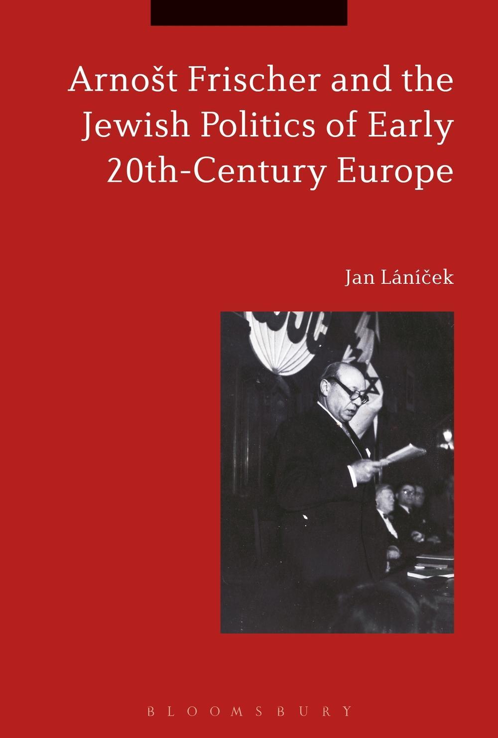 Arnost Frischer and the Jewish Politics of Early 20th-Centur