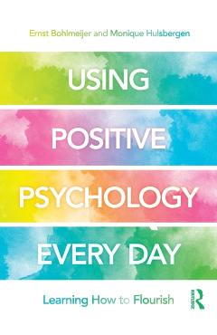Using Positive Psychology Every Day