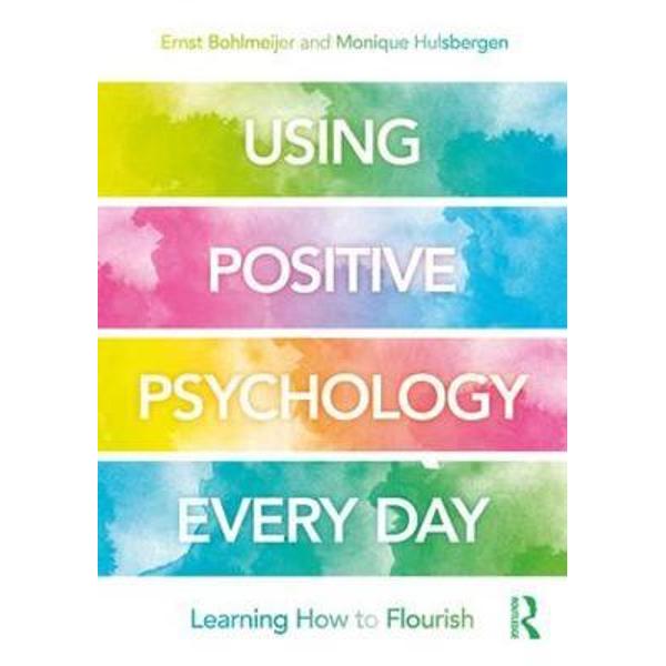 Using Positive Psychology Every Day