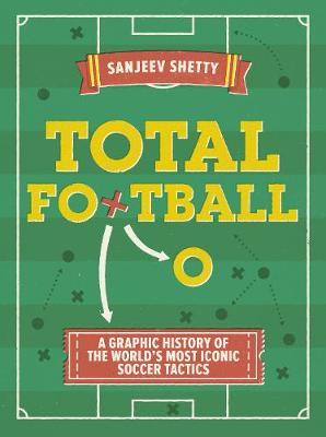 Total Football - A graphic history of the world's most iconi
