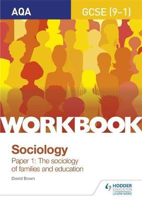 AQA GCSE (9-1) Sociology Workbook Paper 1: The sociology of
