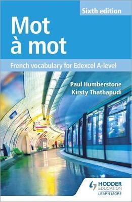 Mot a Mot Sixth Edition: French Vocabulary for Edexcel A-lev