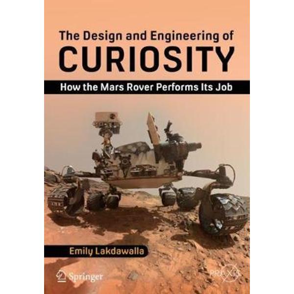 Design and Engineering of Curiosity