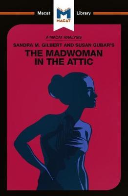 Sandra M. Gilbert and Susan Gubar's The Madwoman in the Atti